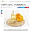Beauty Benefits: Is Pumpkinseedoil the New Coconut Oil?